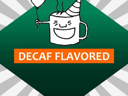 Decaf Flavored Fashion